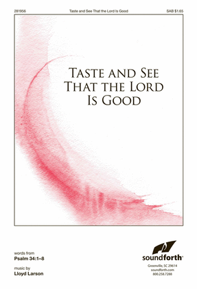 Taste and See that the Lord is Good