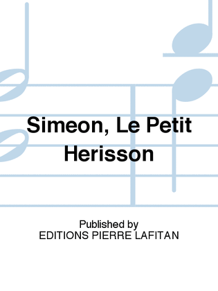 Siméon, Le Petit Hérisson