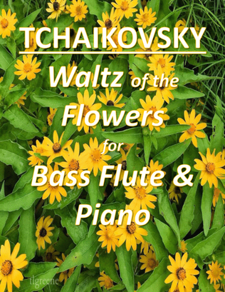 Tchaikovsky: Waltz of the Flowers from Nutcracker Suite for Bass Flute & Piano