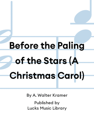 Before the Paling of the Stars (A Christmas Carol)