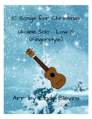 Book cover for 10 Songs for Christmas, Ukulele Solos, Fingerstyle, Low G