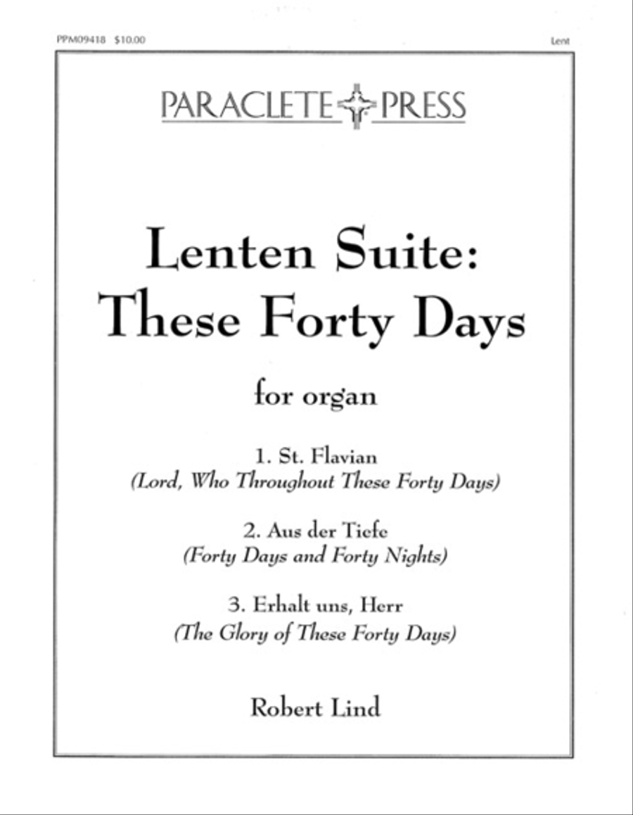 Lenten Suite: These Forty Days