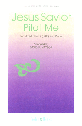 Book cover for Jesus Savior Pilot Me - SAB - Naylor