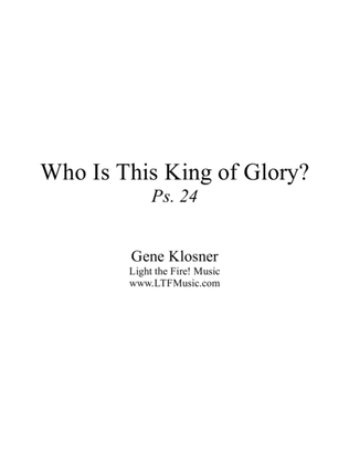 Who Is This King of Glory? (Ps. 24) [Octavo - Complete Package]