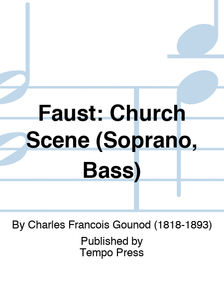 FAUST: Church Scene (Soprano, Bass)