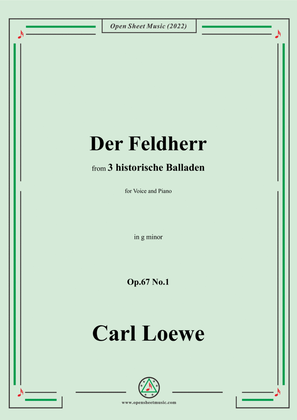 Loewe-Der Feldherr,in g minor,Op.67 No.1,from 3 historische Balladen,for Voice and Piano
