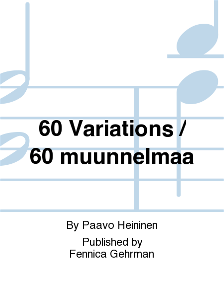 60 Variations / 60 muunnelmaa