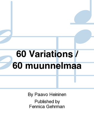60 Variations / 60 muunnelmaa