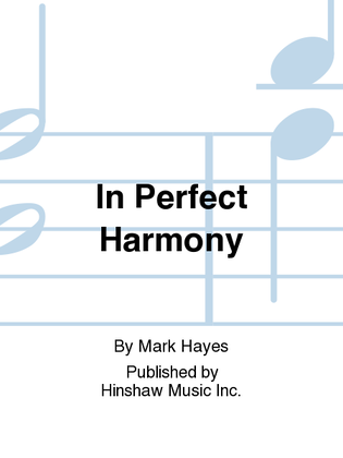 In Perfect Harmony