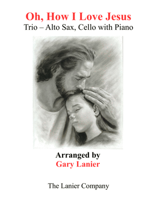 Book cover for OH, HOW I LOVE JESUS (Trio – Alto Sax & Cello with Piano... Parts included)