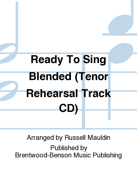 Ready To Sing Blended (Tenor Rehearsal Track CD)