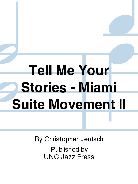 Tell Me Your Stories - Miami Suite Movement II