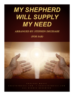 Book cover for My Shepherd Will Supply My Need (for SAB)