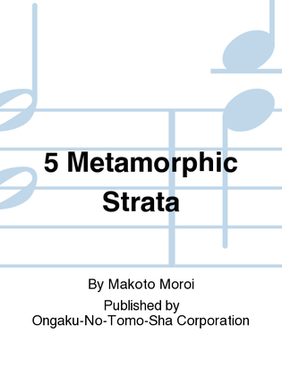 5 Metamorphic Strata