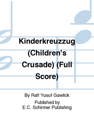 Kinderkreuzzug (Children's Crusade) (Full Score)