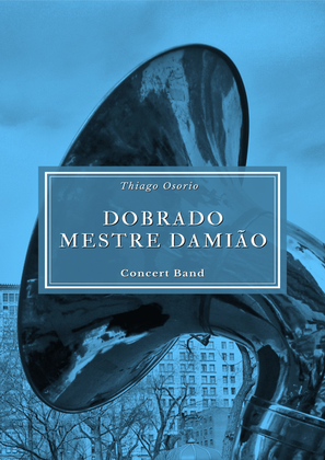 Dobrado Mestre Damião - March for Concert Band