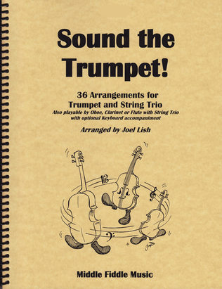 Book cover for Sound the Trumpet! - for Trumpet with String Trio (Violin, Viola and Cello)