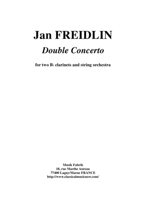 Jan Freidlin: Double Concerto for two Bb clarinets and string orchestra, full score and solo parts