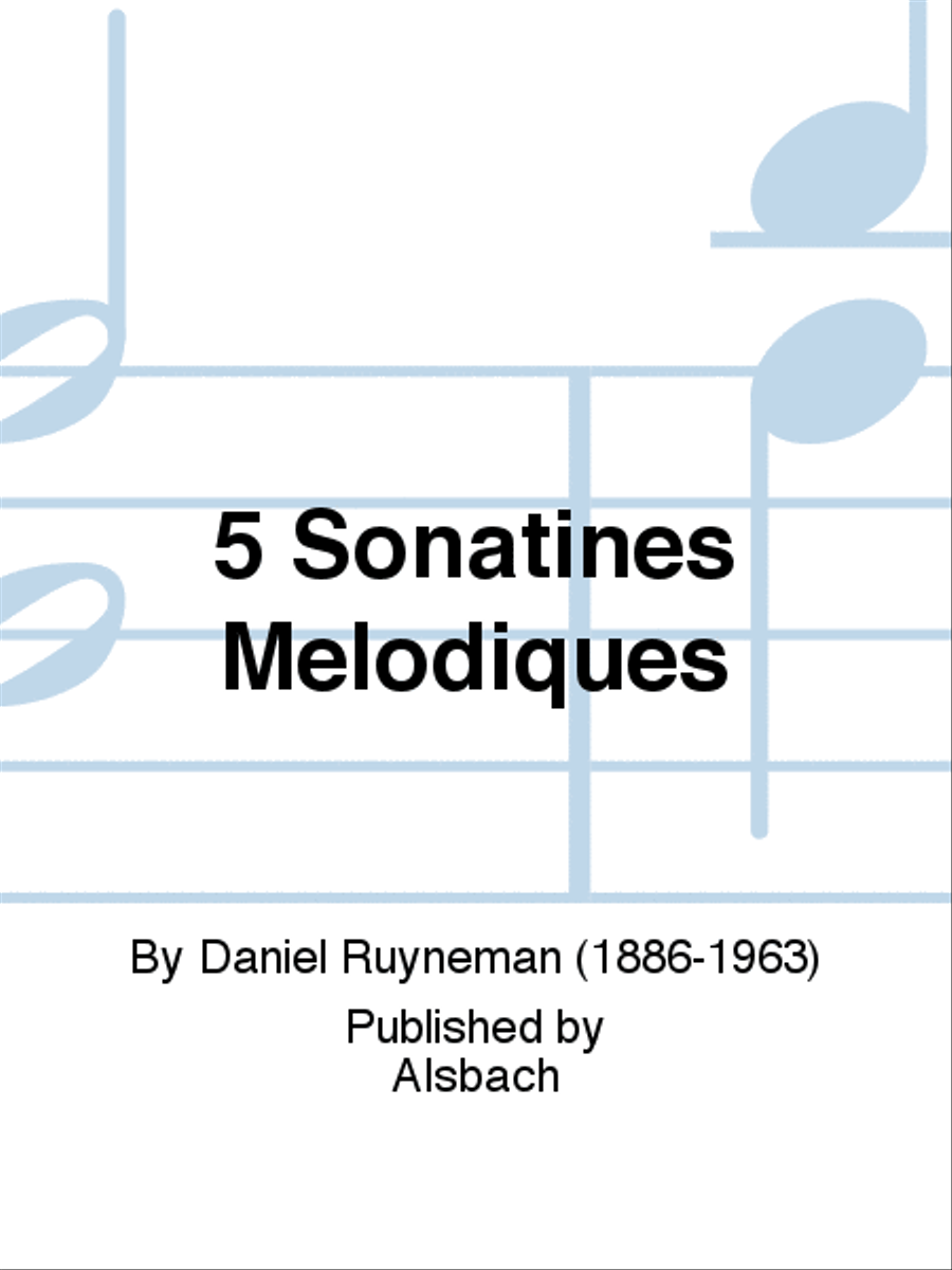 5 Sonatines Melodiques by Daniel Ruyneman Piano Solo - Sheet Music