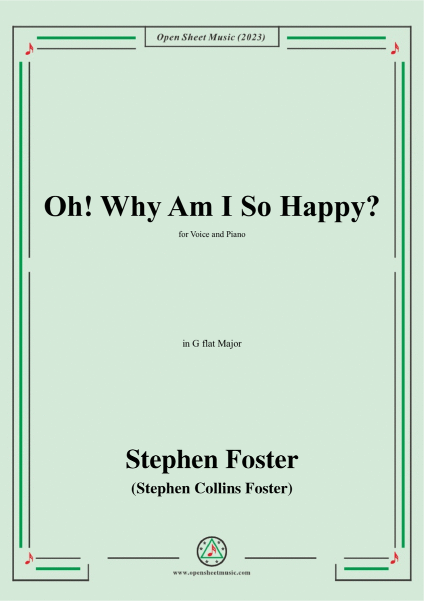 S. Foster-Oh!Why Am I So Happy?,in G flat Major