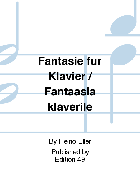 Fantasie fur Klavier / Fantaasia klaverile
