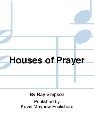 Houses of Prayer