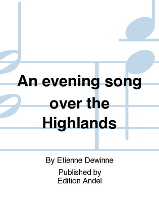 An evening song over the Highlands