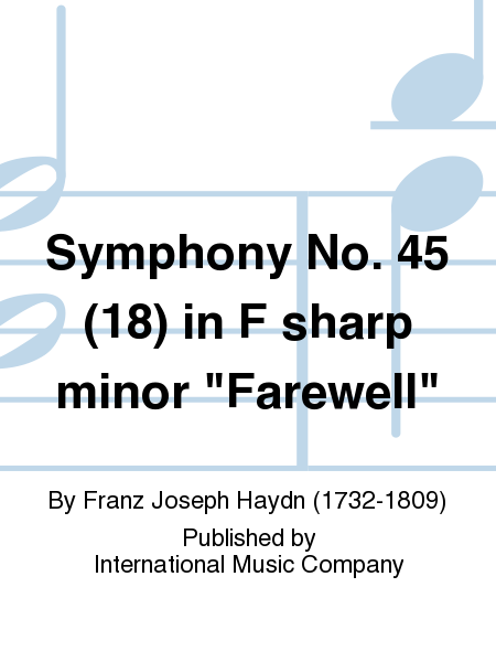 Symphony No. 45 (18) In F Sharp Minor Farewell