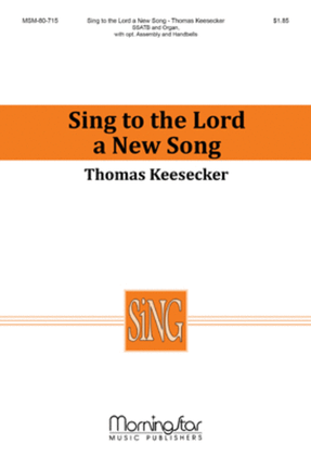 Sing to the Lord a New Song (Choral Score)