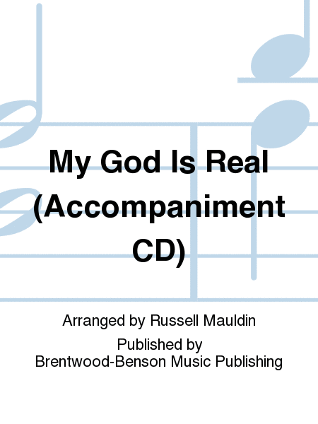 My God Is Real (Accompaniment CD)