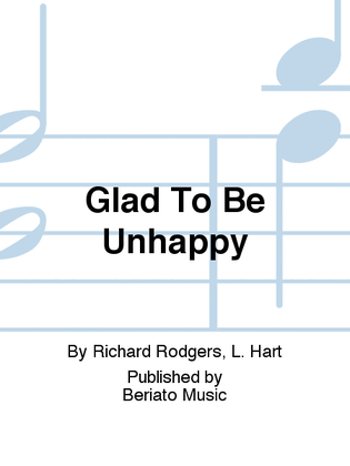 Book cover for Glad To Be Unhappy