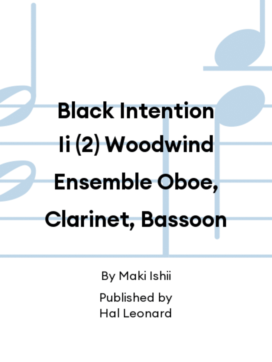 Black Intention Ii (2) Woodwind Ensemble Oboe, Clarinet, Bassoon