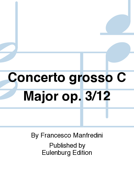 Concerto grosso C Major op. 3/12