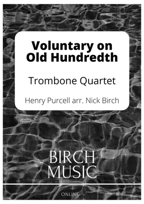 Voluntary on Old Hundredth (Trombone Quartet)
