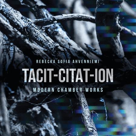 Ahvenniemi: Tacit-Citat-Ion - Modern Chamber Works