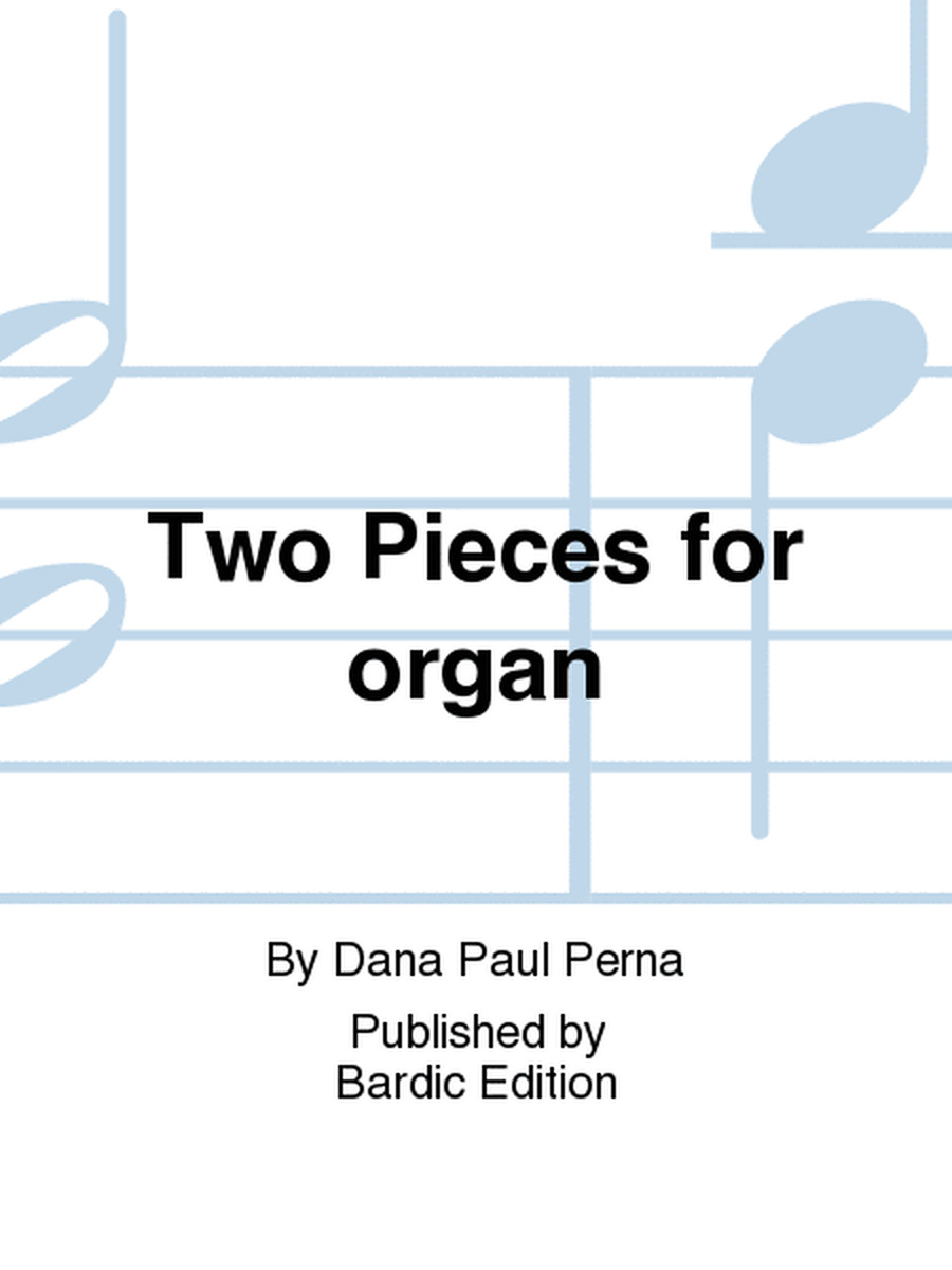 Two Pieces For Organ