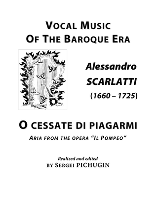 Book cover for SCARLATTI Alessandro: O cessate di piagarmi, aria from the opera "Il Pompeo", arranged for Voice and