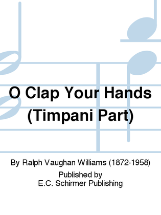 Book cover for O Clap Your Hands (Timpani Part)