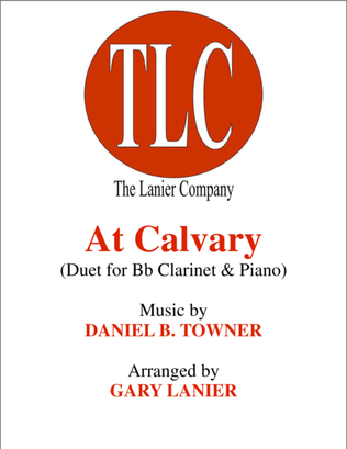Book cover for AT CALVARY (Duet – Bb Clarinet and Piano/Score and Parts)
