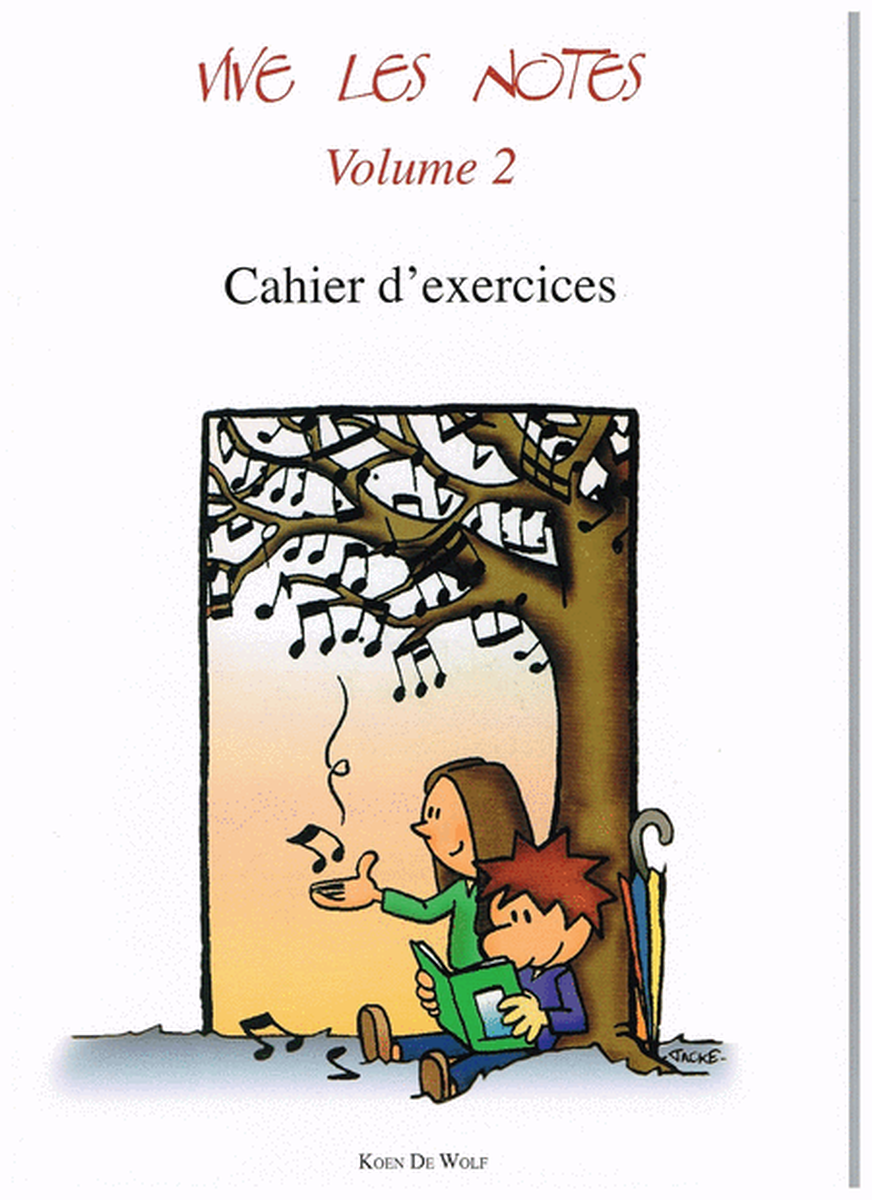 Vive les Notes - Volume 2 Cahier d'exercices