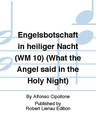 Engelsbotschaft in heiliger Nacht (WM 10) (What the Angel said in the Holy Night)