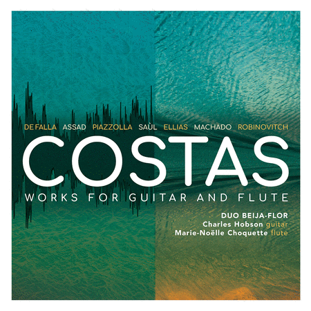 Duo Beija-Flor: Costas - Works for Guitar & Flute