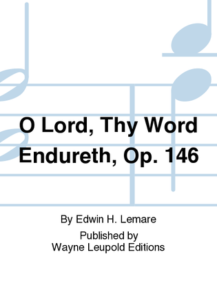 O Lord, Thy Word Endureth, Op. 146