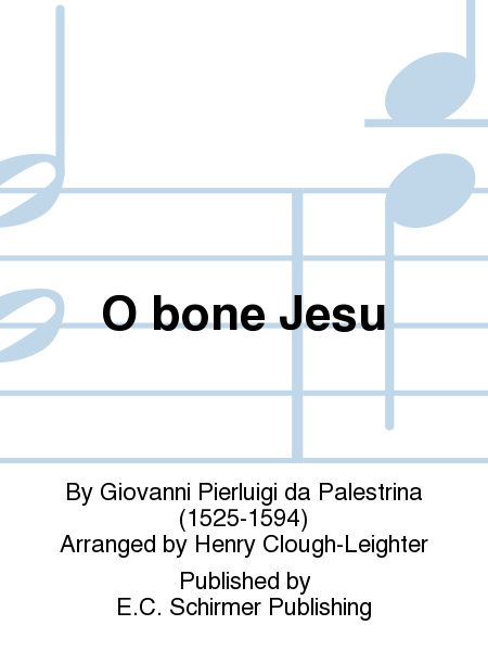 O bone Jesu (O Holy Father)
