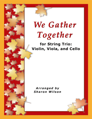 Book cover for We Gather Together (for String Trio – Violin, Viola, and Cello)