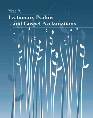 Lectionary Psalms and Gospel Acclamations - Year A