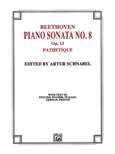 Ludwig van Beethoven: Piano Sonata #8 In C Minor, Op.13 (Pathetique)