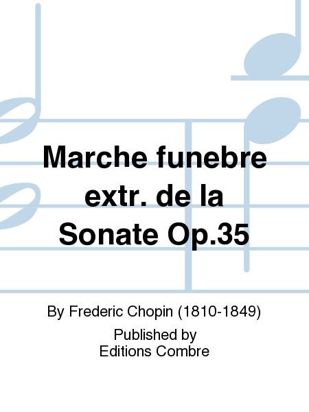 Marche funebre extr. de la Sonate Op.35