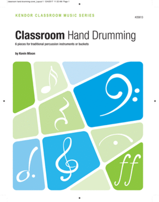 Classroom Hand Drumming (6 pieces for traditional percussion instruments or buckets)
