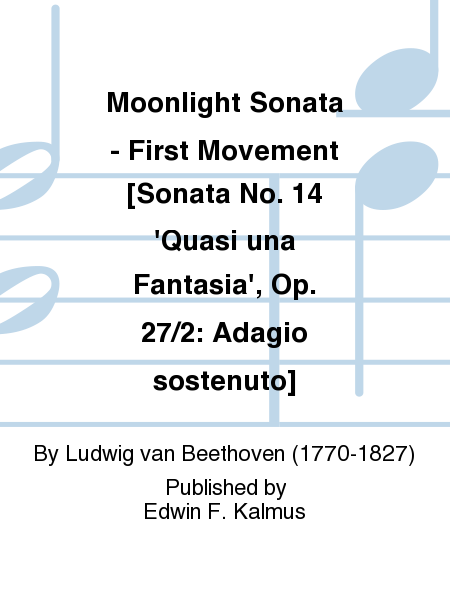 Moonlight Sonata - First Movement [Sonata No. 14 'Quasi una Fantasia', Op. 27/2: Adagio sostenuto]